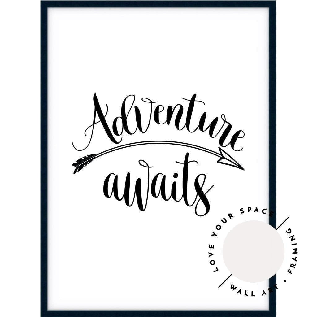 Adventure Awaits - Love Your Space