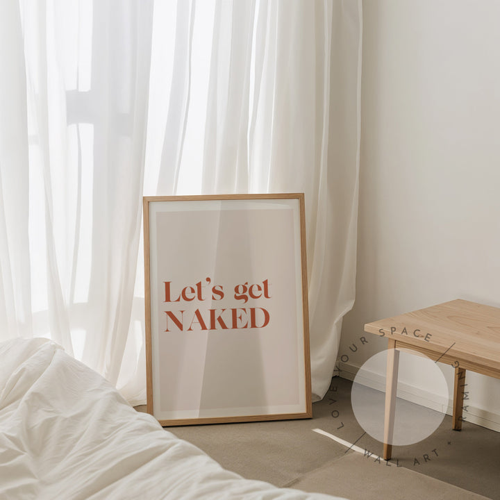 Lets Get Naked Posters Prints & Visual Artwork