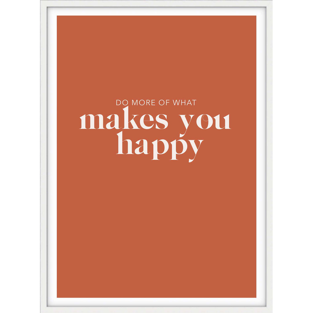 Do What Makes You Happy