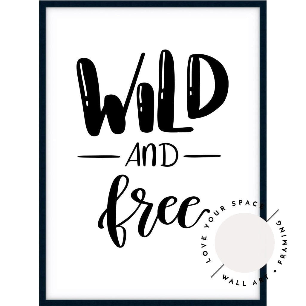 Wild & Free - Love Your Space