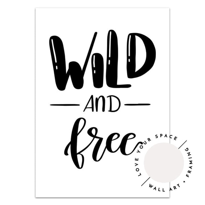 Wild & Free - Love Your Space