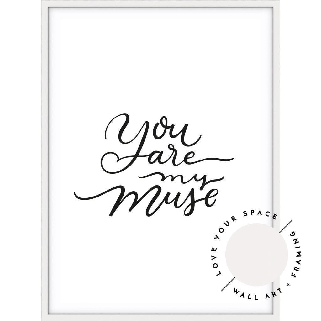 You Are My Muse - Love Your Space