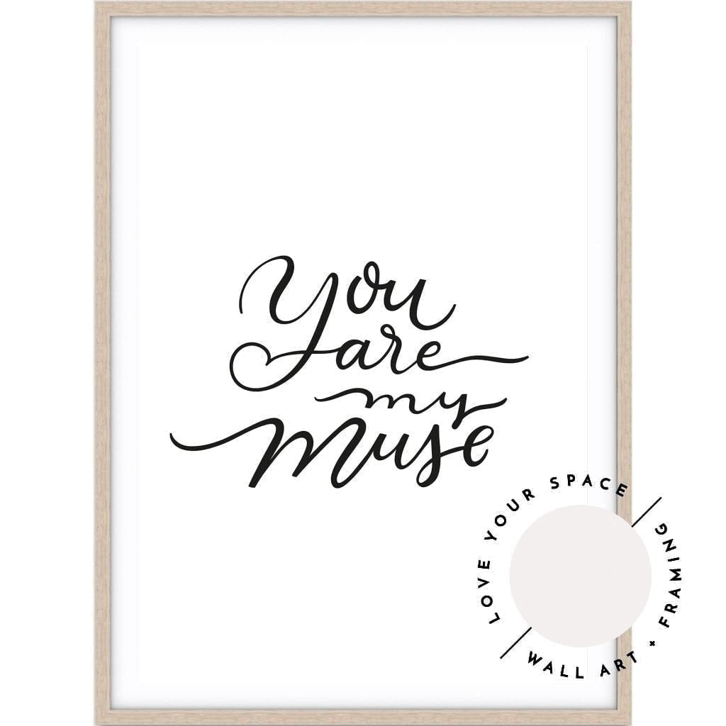 You Are My Muse - Love Your Space