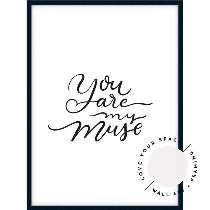 You Are My Muse - Love Your Space